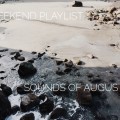 WEEKEND PLAYLIST: SOUNDS OF AUGUST
